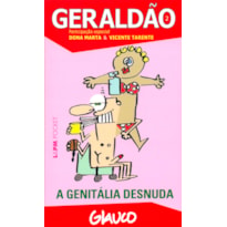 Geraldão - 2: a genitália desnuda