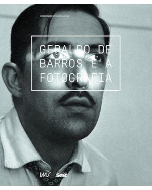 GERALDO DE BARROS E A FOTOGRAFIA