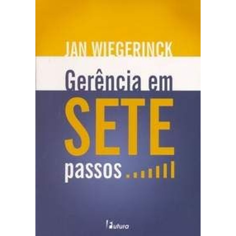 GERENCIA EM SETE PASSOS