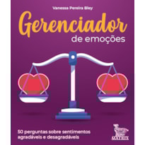 GERENCIADOR DE EMOÇÕES: 50 PERGUNTAS SOBRE SENTIMENTOS AGRADÁVEIS E DESAGRADÁVEIS
