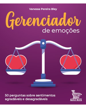 GERENCIADOR DE EMOÇÕES: 50 PERGUNTAS SOBRE SENTIMENTOS AGRADÁVEIS E DESAGRADÁVEIS