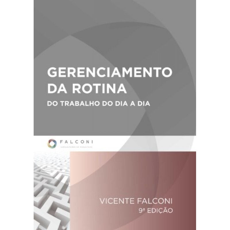 GERENCIAMENTO DA ROTINA DO TRABALHO DO DIA -A- DIA
