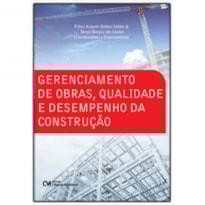 GERENCIAMENTO DE OBRAS, QUALIDADE E DESEMPENHO DA CONSTRUÇÃO