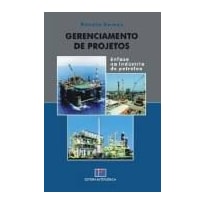 Gerenciamento de projetos: ênfase na indústria de petróleo