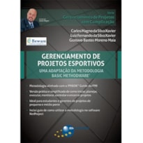 GERENCIAMENTO DE PROJETOS ESPORTIVOS: UMA ADAPTAÇÃO DA METODOLOGIA BASIC METHODWARE®