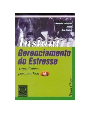 GERENCIAMENTO DO ESTRESSE: TRAGA CALMA PARA SUA VIDA JA - COLECAO INSTANT - 1