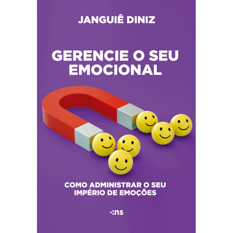 GERENCIE SEU EMOCIONAL: COMO ADMINISTRAR O SEU IMPÉRIO DE EMOÇÕES