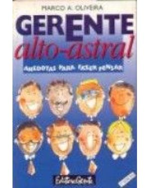 GERENTE ALTO-ASTRAL - ANEDOTAS PARA FAZER PENSAR