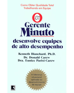 GERENTE-MINUTO DESENVOLVE EQUIPES DE ALTO DESEMPENHO