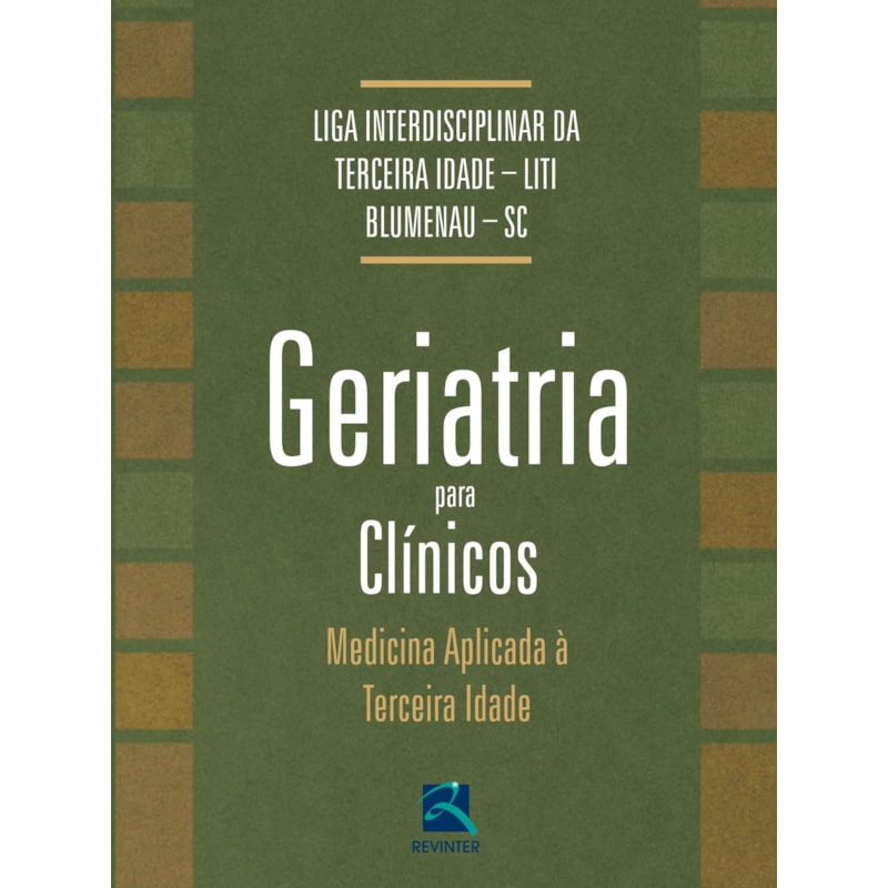 Geriatria para clínicos: medicina aplicada à terceira idade
