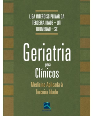 Geriatria para clínicos: medicina aplicada à terceira idade