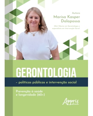 GERONTOLOGIA - POLÍTICAS PÚBLICAS E INTERVENÇÃO SOCIAL: PREVENÇÃO À SAÚDE E LONGEVIDADE (60+)