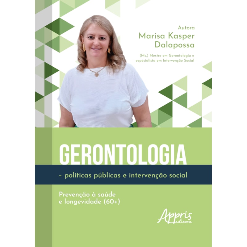 GERONTOLOGIA - POLÍTICAS PÚBLICAS E INTERVENÇÃO SOCIAL: PREVENÇÃO À SAÚDE E LONGEVIDADE (60+)