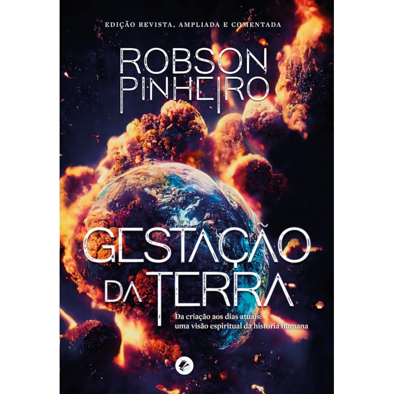 Gestação da Terra: da criação aos dias atuais: uma visão espiritual da história humana