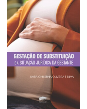 Gestação de substituição e a situação jurídica da gestante