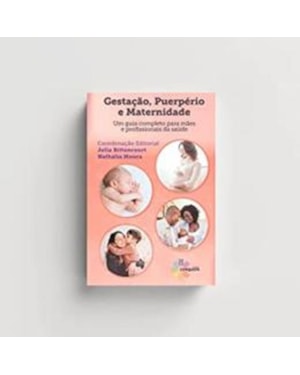 GESTAÇÃO, PUERPÉRIO E MATERNIDADE