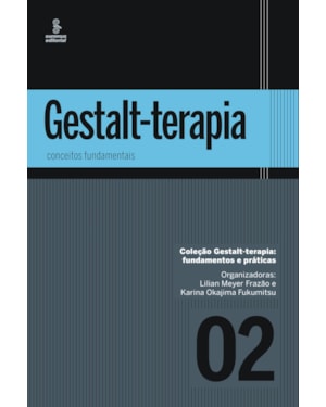 GESTALT-TERAPIA: CONCEITOS FUNDAMENTAIS