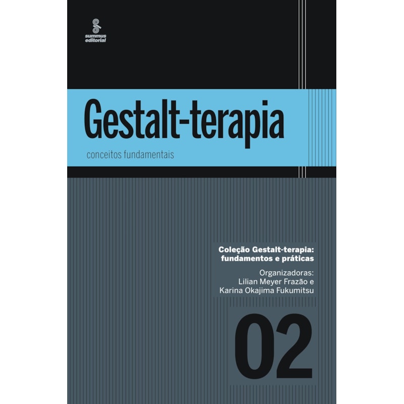 GESTALT-TERAPIA: CONCEITOS FUNDAMENTAIS