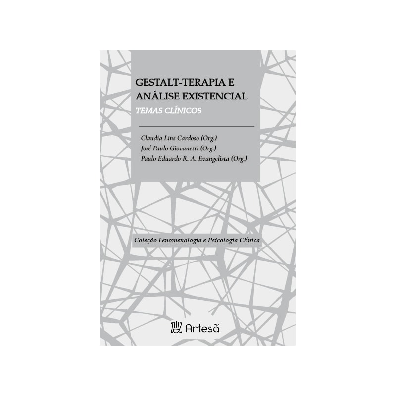Gestalt-terapia e análise existencial: Temas clínicos