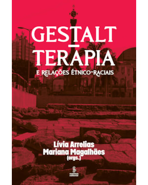 GESTALT-TERAPIA E RELAÇÕES ÉTNICO-RACIAIS