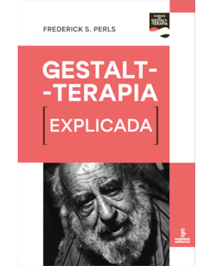 GESTALT-TERAPIA EXPLICADA