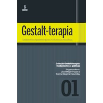 GESTALT-TERAPIA: FUNDAMENTOS EPISTEMOLÓGICOS E INFLUÊNCIAS FILOSÓFICAS