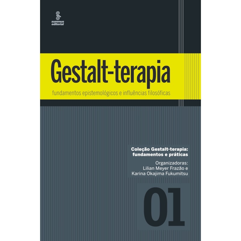 GESTALT-TERAPIA: FUNDAMENTOS EPISTEMOLÓGICOS E INFLUÊNCIAS FILOSÓFICAS