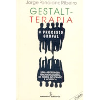 GESTALT-TERAPIA: O PROCESSO GRUPAL