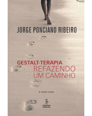 GESTALT-TERAPIA - REFAZENDO UM CAMINHO