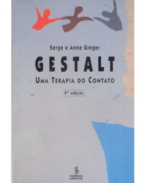 GESTALT: UMA TERAPIA DO CONTATO