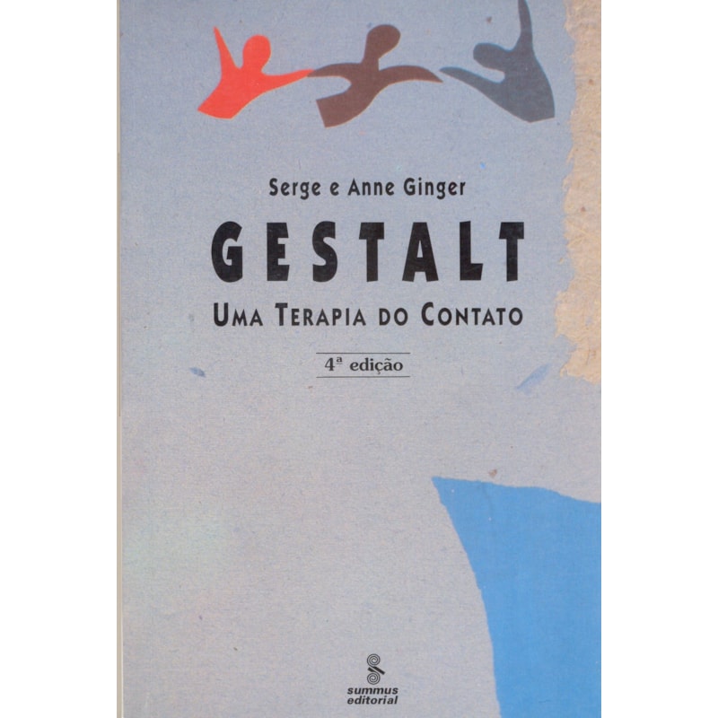 GESTALT: UMA TERAPIA DO CONTATO