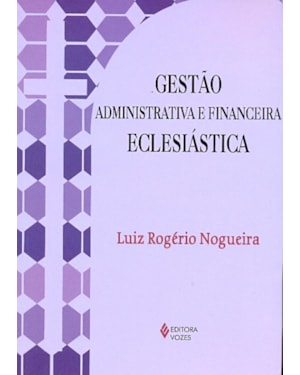 GESTÃO ADMINISTRATIVA E FINANCEIRA ECLESIÁSTICA