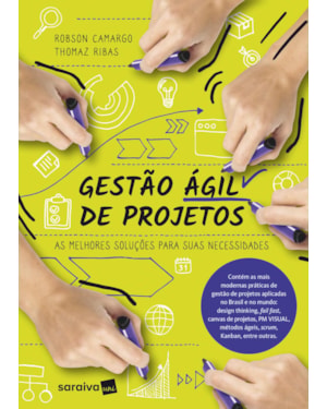 GESTÃO ÁGIL DE PROJETOS: AS MELHORES SOLUÇÕES PARA SUAS NECESSIDADES