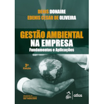 GESTÃO AMBIENTAL NA EMPRESA - FUNDAMENTOS E APLICAÇÕES