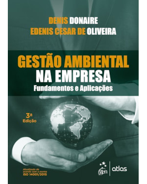 GESTÃO AMBIENTAL NA EMPRESA - FUNDAMENTOS E APLICAÇÕES