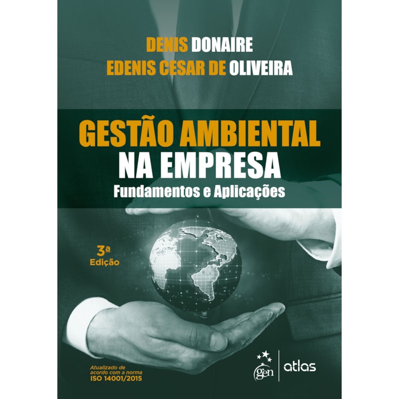 GESTÃO AMBIENTAL NA EMPRESA - FUNDAMENTOS E APLICAÇÕES