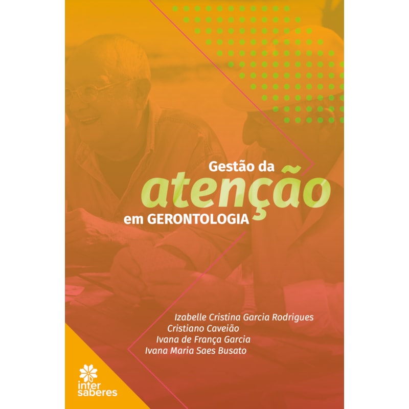GESTÃO DA ATENÇÃO EM GERONTOLOGIA