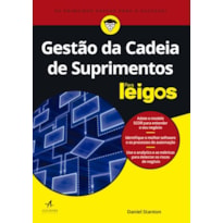 GESTÃO DA CADEIA DE SUPRIMENTOS PARA LEIGOS