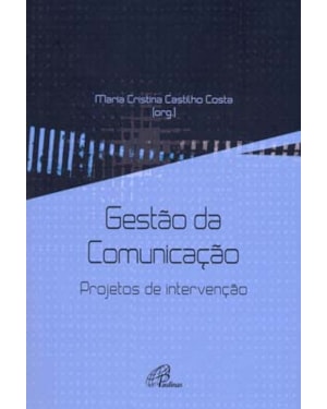 Gestão da comunicação - projetos de intervenção