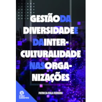 GESTÃO DA DIVERSIDADE E DA INTERCULTURALIDADE NAS ORGANIZAÇÕES