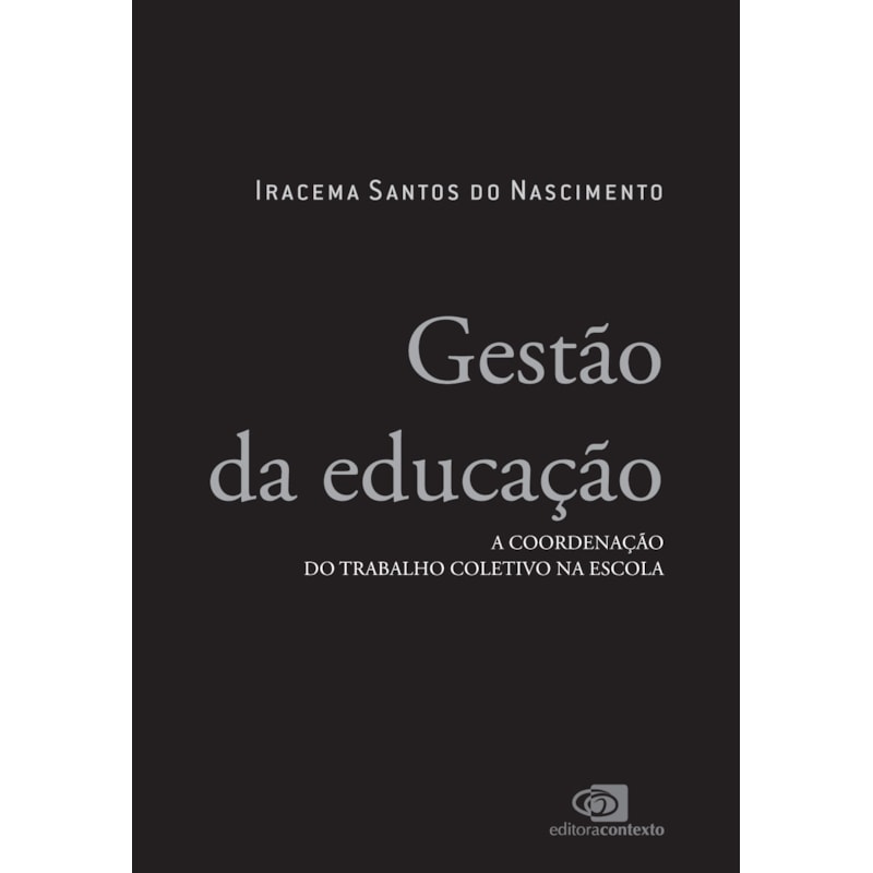 GESTÃO DA EDUCAÇÃO: A COORDENAÇÃO DO TRABALHO COLETIVO NA ESCOLA