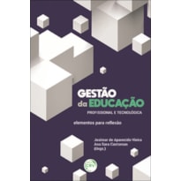 GESTÃO DA EDUCAÇÃO PROFISSIONAL E TECNOLÓGICA: ELEMENTOS PARA RE?EXÃO