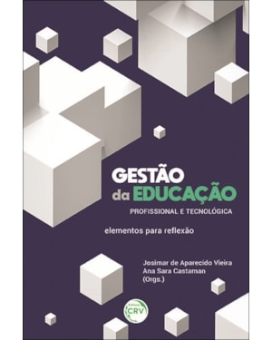GESTÃO DA EDUCAÇÃO PROFISSIONAL E TECNOLÓGICA: ELEMENTOS PARA RE?EXÃO