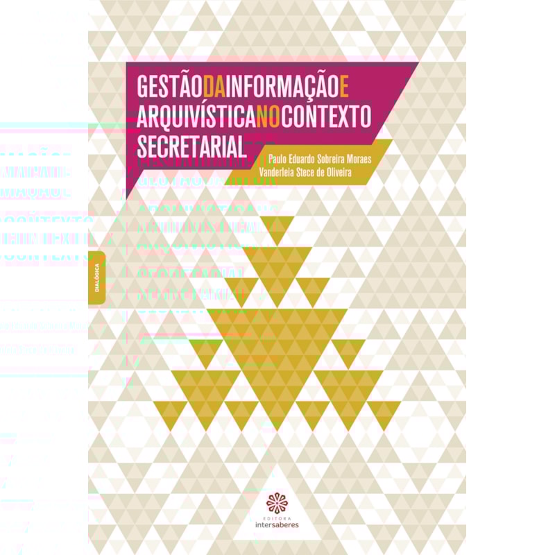 GESTÃO DA INFORMAÇÃO E ARQUIVÍSTICA NO CONTEXTO SECRETARIAL