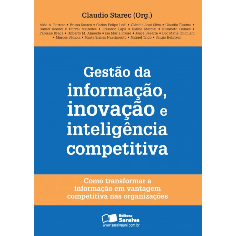 GESTAO DA INFORMAÇÃO, INOVAÇÃO E INTELIGÊNCIA COMPETITIVA: COMO TRANSFORMAR A INFORMAÇÃO EM VANTAGEM COMPETITIVA NAS ORGANIZAÇÕES