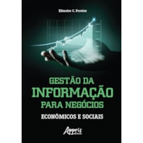 GESTÃO DA INFORMAÇÃO PARA NEGÓCIOS: ECONÔMICOS E SOCIAIS