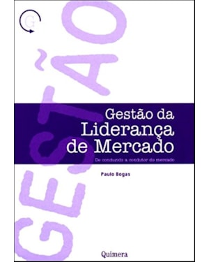 GESTAO DA LIDERANCA DE MERCADO - DE CONDUZIDO A CONDUTOR DO MERCADO - 1