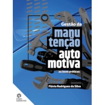 GESTÃO DA MANUTENÇÃO AUTOMOTIVA:: AS BOAS PRÁTICAS