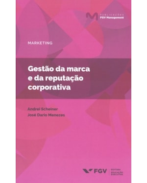 GESTÃO DA MARCA E DA REPUTAÇÃO CORPORATIVA