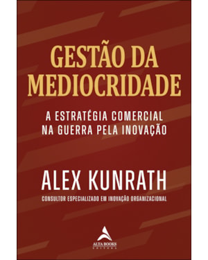 Gestão da mediocridade: estratégia comercial na guerra pela inovação